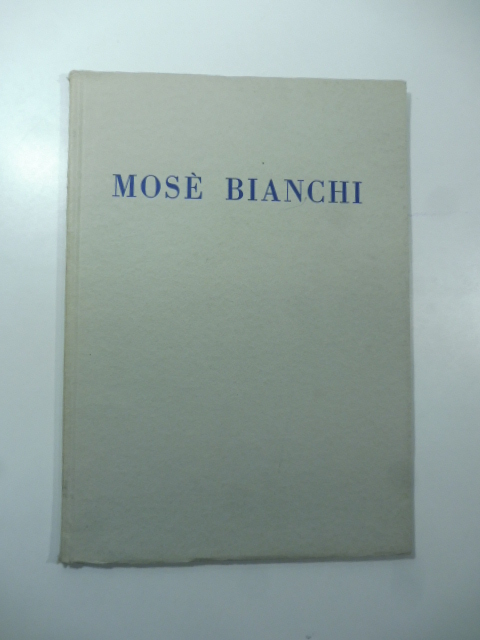 I dipinti di Mosè Bianchi posseduti dal Comune di Milano. Catalogo